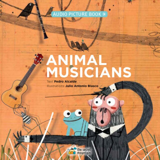 Animal Musicians - Julio Antonio Blasco,Pedro Alcalde
