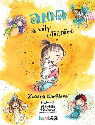 Anna a víly uličnice - Markéta Vydrová,Zuzana Barilová
