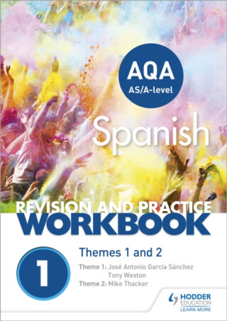 AQA A-level Spanish Revision and Practice Workbook: Themes 1 and 2 - JosA© Antonio GarcA­a SA¡nchez,Tony Weston,Mike Thacker