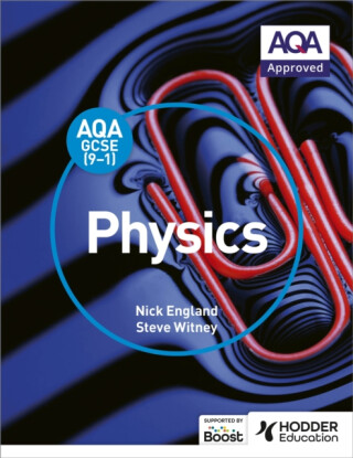 AQA GCSE (9-1) Physics Student Book - Nick England,Steve Witney