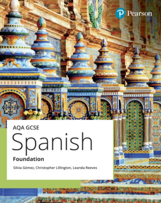 AQA GCSE Spanish Foundation Student Book - Leanda Reeves,Silvia Gomez,Chris Lillington