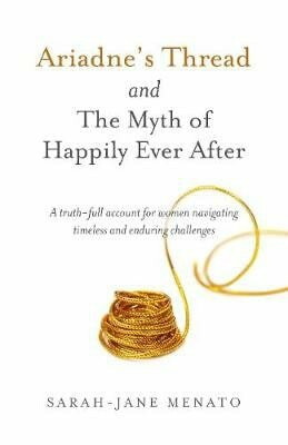 Ariadne's Thread and The Myth of Happily Ever After - Menato Sarah-Jane