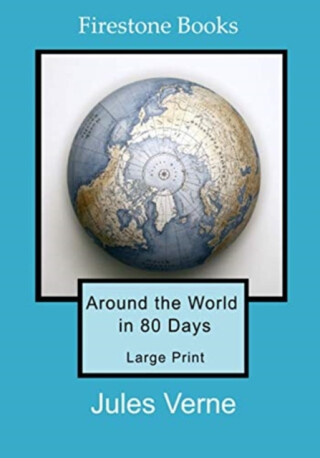 Around the World in 80 Days: Large Print - Jules Verne