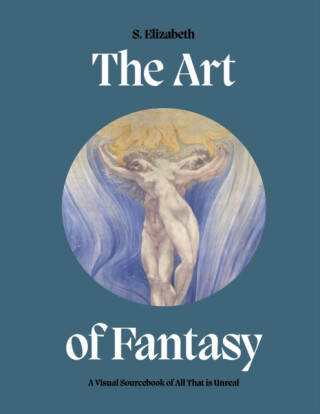 The Art of Fantasy - S. Elizabeth