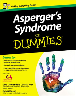 Asperger's Syndrome For Dummies, UK Edition - James Mason,Georgina Gomez De La Gomez De La Cuesta