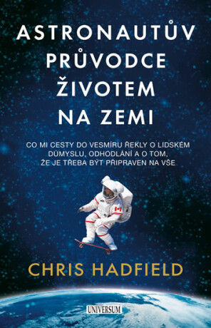 Astronautův průvodce životem na Zemi - Chris Hadfield