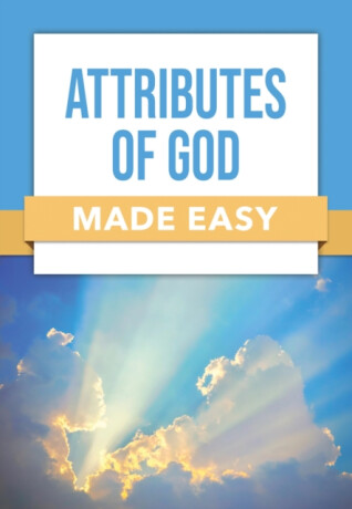 Attributes of God Made Easy - Rose Publishing