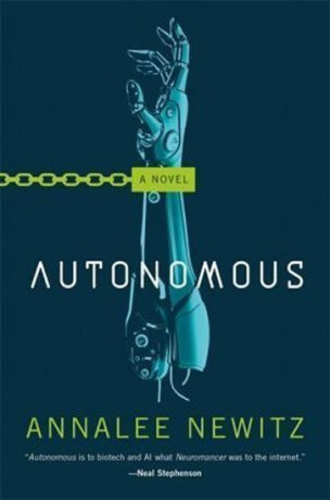 Autonomous - Annalee Newitz