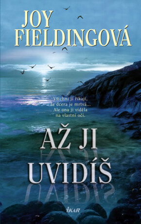 Až ji uvidíš - Joy Fieldingová