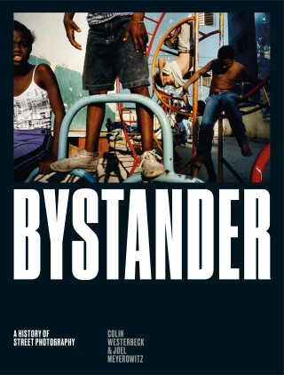 Bystander - Joel Meyerowitz,Colin Westerbeck