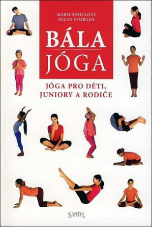 Bála jóga - Marie Mihulová,Milan Svoboda