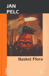 Basket Flora - Jan Pelc,Andrej S. Kosti?