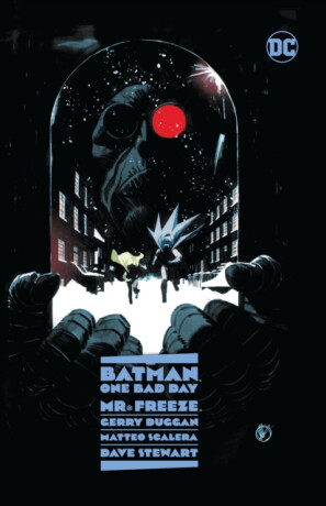 Batman: One Bad Day: Mr. Freeze - Gerry Duggan,Matteo Scalero