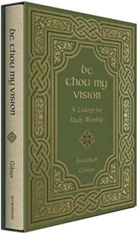 Be Thou My Vision - Jonathan Gibson