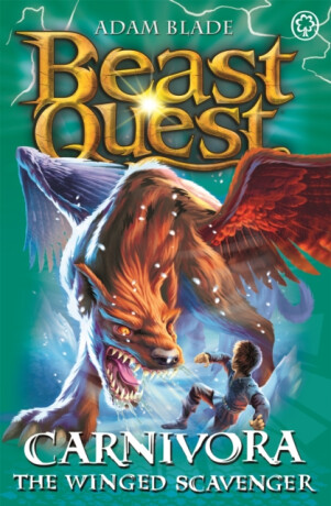 Beast Quest: Carnivora the Winged Scavenger - Adam Blade