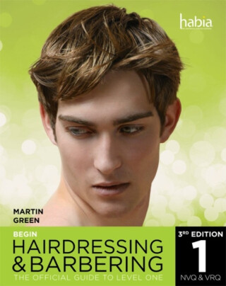 Begin Hairdressing and Barbering - Martin H. Greenberg