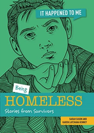 Being Homeless - Karen Kenney,Sarah Eason