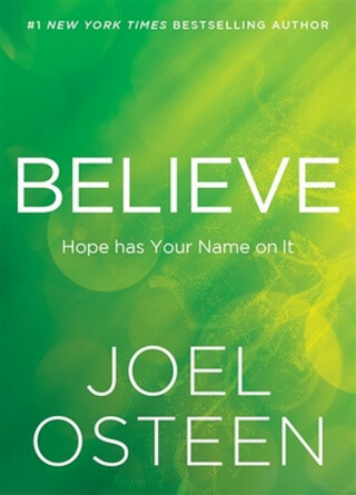 Believe - Joel Osteen