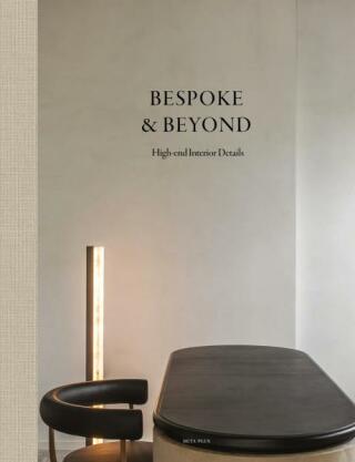 Bespoke & Beyond: High-end Interior Details - Wim Pauwels