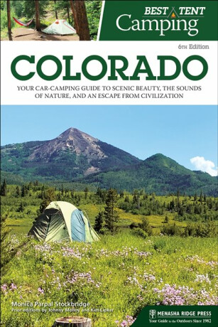 Best Tent Camping: Colorado - Monica Parpal Stockbridge
