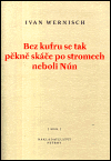 Bez kufru se tak pěkně skáče po stromech neboli Nún - Ivan Wernisch