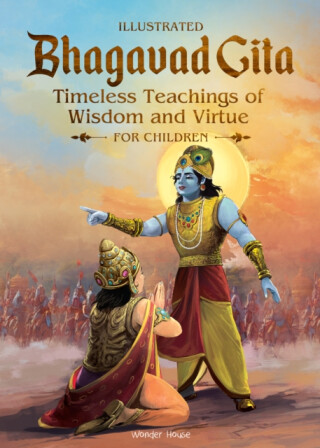 Illustrated Bhagavad Gita for Children-Timeless Teachings of Wisdom and Virtue- Shubha Vilas - Shubha Vilas