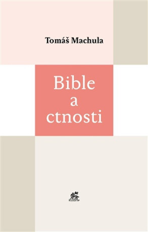 Bible a ctnosti - Tomáš Machula