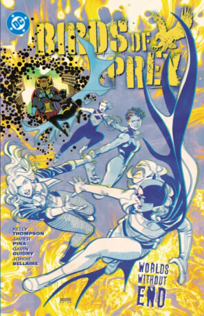 Birds of Prey Vol. 2 - Kelly Thompson,Javier Pina