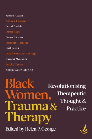 Black Women, Trauma and Therapy - 