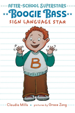 Boogie Bass, Sign Language Star - Claudia Mills