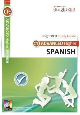 BrightRED Study Guide Advanced Higher Spanish - Jason Milligan,Philip Allan