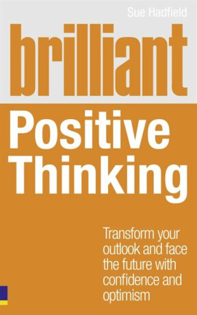 Brilliant Positive Thinking - Sue Hadfield