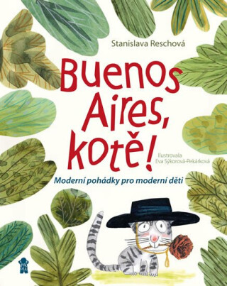 Buenos Aires, kotě! - Stanislava Reschová