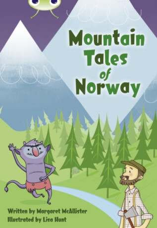 Bug Club Independent Fiction Year 3 Brown A Mountain Tales of Norway - Margaret McAllister