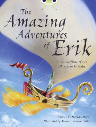 Bug Club Independent Fiction Year 4 Grey A The Amazing Adventures of Erik - Doyle Malachy