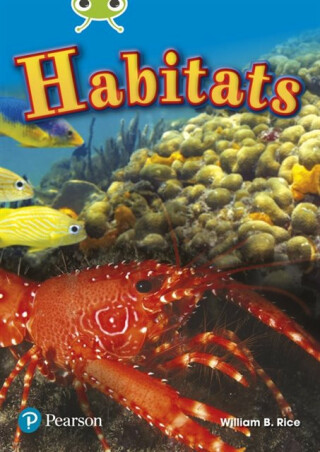 Bug Club Independent Non Fiction Year Two Lime Plus Non Fiction Habitats - William Rice