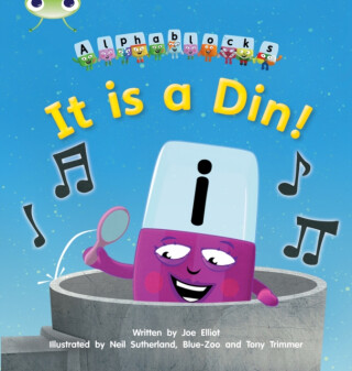 Bug Club Phonics - Phase 2 Unit 1-2: Alphablocks It is a Din - Joe Elliot