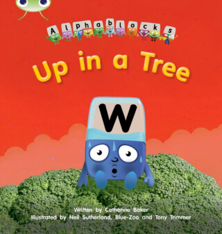 Bug Club Phonics - Phase 5 Unit 13: Up in a Tree - Catherine Baker