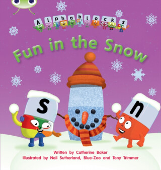 Bug Club Phonics - Phase 5 Unit 17: Alphablocks Fun in the Snow - Catherine Baker