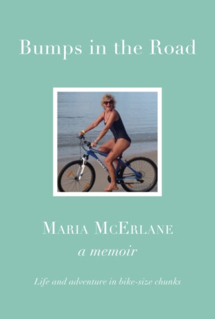 Bumps In The Road - Maria McErlane