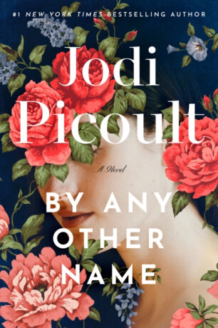 By Any Other Name - Jodi Picoultová
