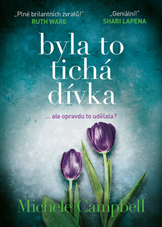 Byla to tichá dívka - Michele Campbell