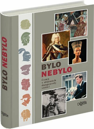 Bylo nebylo - Čemu v dějinách doopravdy věřit? - Holger Sonnabend
