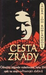 Cesta zrady - Laura Joh Rowlandová