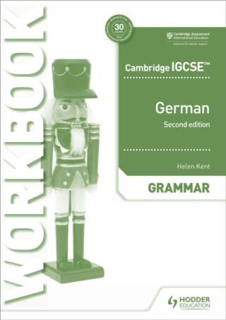 Cambridge IGCSEâ„¢ German Grammar Workbook Second Edition - Helen Kent