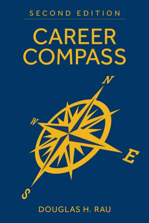 Career Compass, Second Edition - Douglas Rau