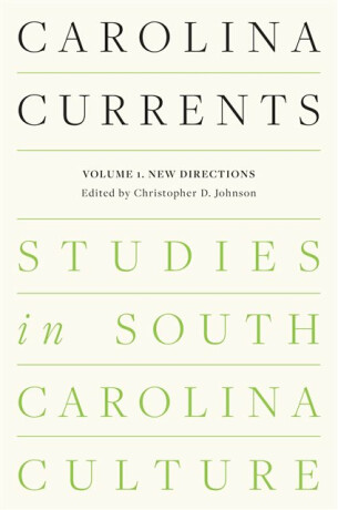 Carolina Currents, Studies in South Carolina Culture - 