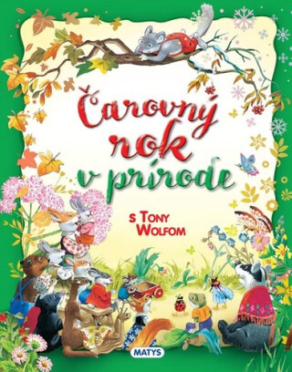 Čarovný rok v prírode s Tony Wolfom - Tony Wolf