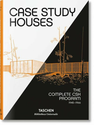 Case Study Houses: The Complete Case Study House program 1945–1966 (Bibliotheca Universalis) - Elizabeth A.T. Smith,Stan Hall,Julius Schulman