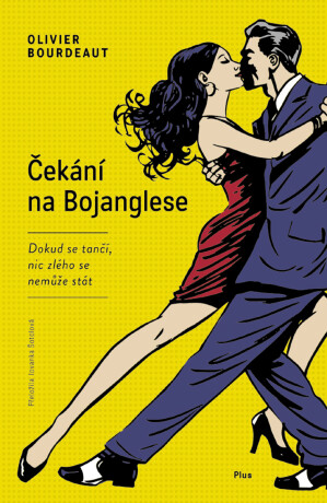 Čekání na Bojanglese - Olivier Bourdeaut